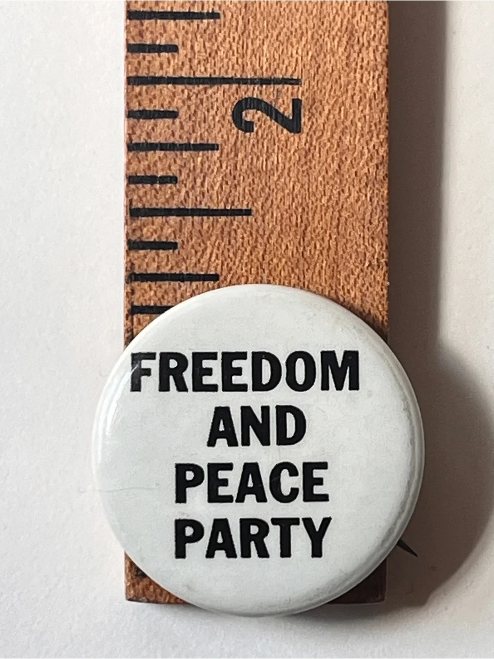 1960’s Pin Back Button Vietnam War Freedom and Peace Party Political Campaign